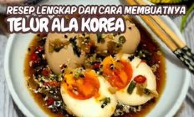 Cara Mudah Bikin Telur Marinasi Korea Rasa Autentik di Rumah