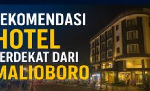 7 Hotel Terdekat Malioboro: Strategis, Nyaman, dan Ramah Backpacker di Jogja