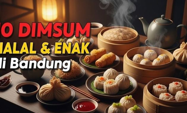 Berburu dimsum halal paling enak dan hits di Bandung: Rekomendasi kuliner favorit yang nyaman dan wajib dicoba